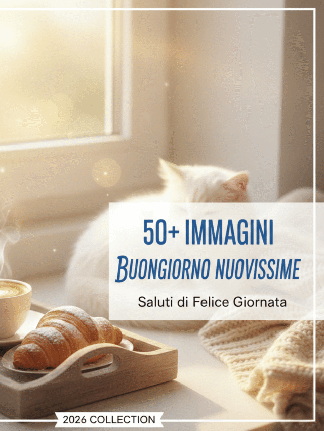 50+ Immagini Buongiorno Nuovissime _ Saluti di Felice Giornata